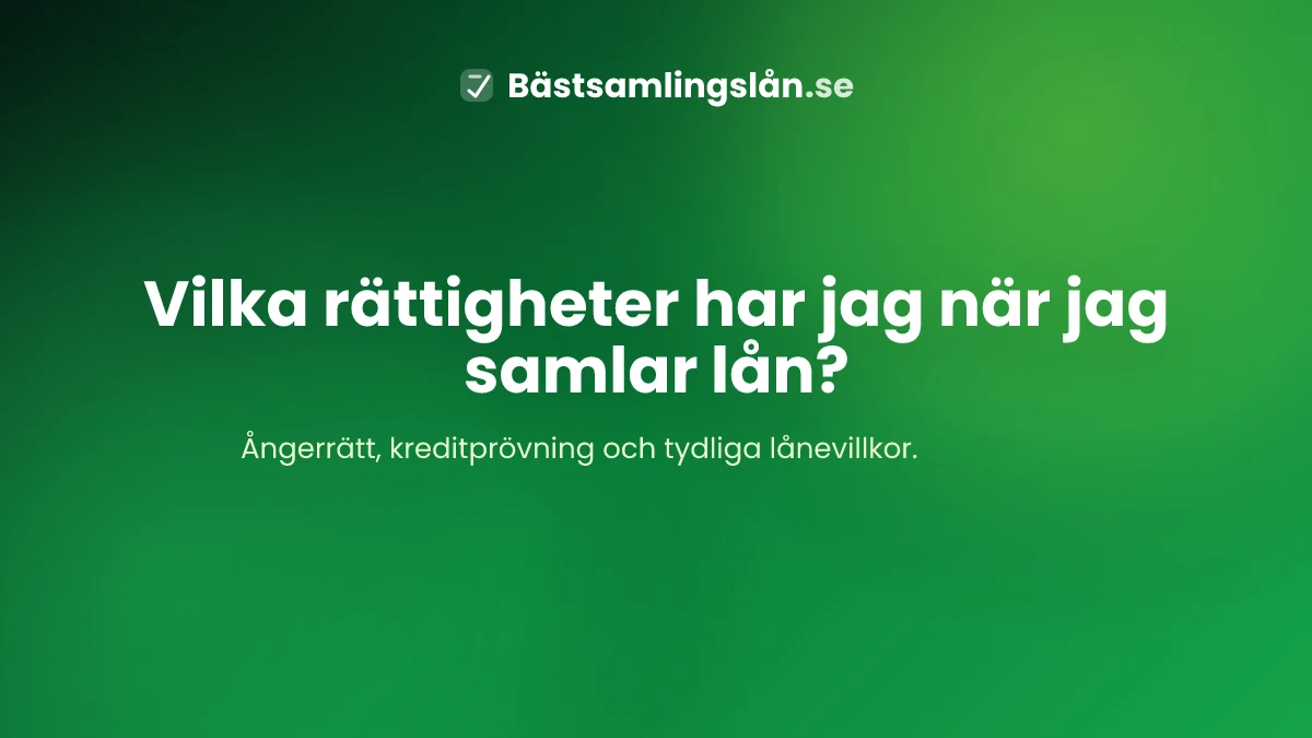 Rättigheter när du samlar lån