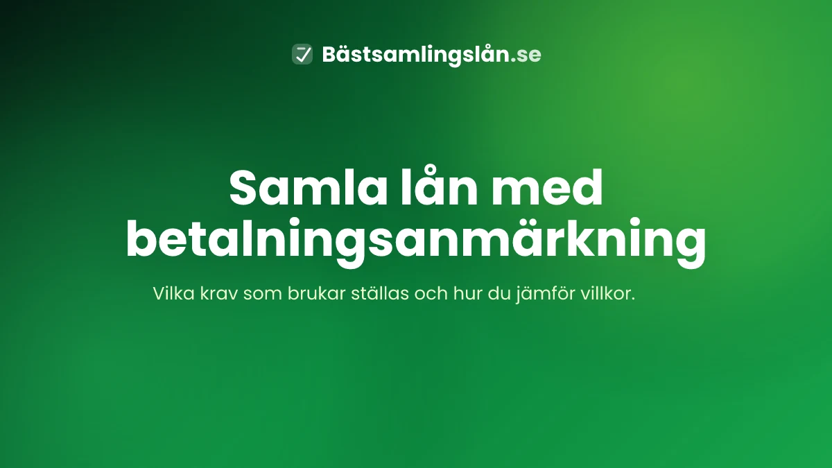 Samla lån med betalningsanmärkning