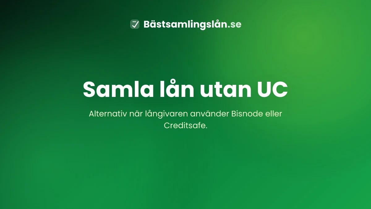 Samla lån utan UC